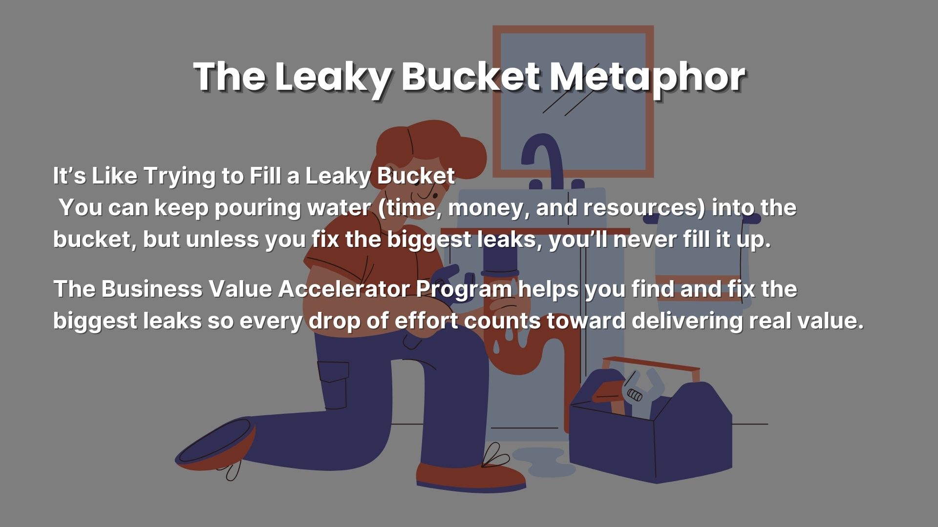 An animated or visually striking image of a leaky bucket with water pouring out, paired with a simple solution graphic 3